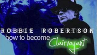 Straight Down the Line - Robbie Robertson - How To Become Clairvoyant