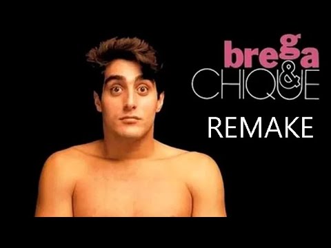 BREGA & CHIQUE - Remake