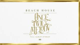 Download lagu BEACH HOUSE - ONCE TWICE MELODY (FULL ALBUM STREAM AUDIO ONLY) mp3
