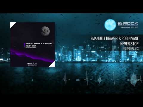 Emanuele Braveri & Robin Vane - Never Stop (Original Mix) [OUT NOW]