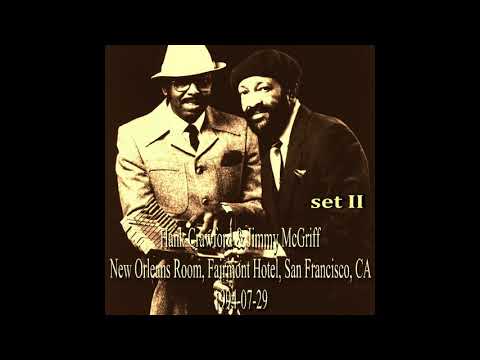 Hank Crawford & Jimmy McGriff - New Orleans Room, Fairmont Hotel '94 (Set II)