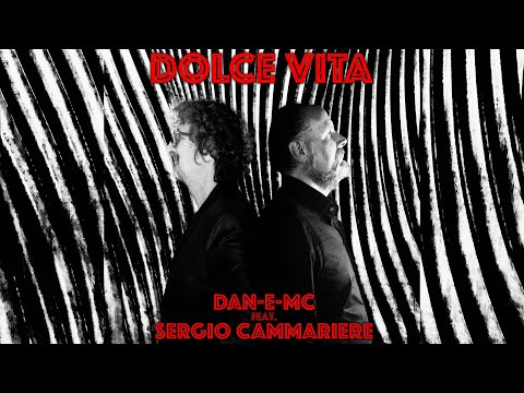 DAN-E-MC feat. SERGIO CAMMARIERE - DOLCE VITA