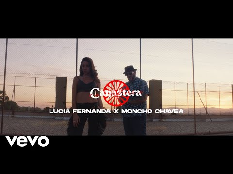 Lucía Fernanda, Moncho Chavea - Canastera