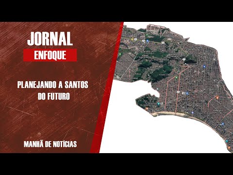 Planejando a Santos do futuro