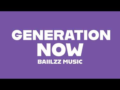 Baiilzz Music - Generation Now (House) 