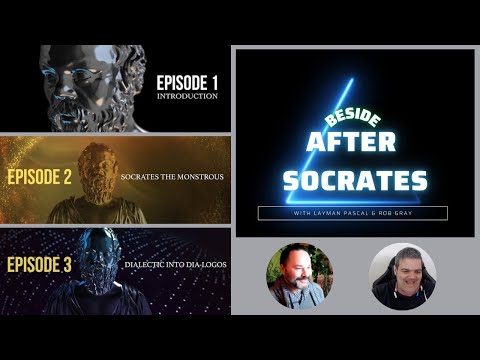 Beside After Socrates /w Layman Pascal | Part 1 | On Episodes 1-3