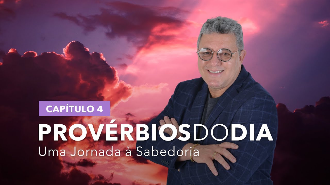 Provérbios do Dia - Capítulo 04 | Nani Azevedo