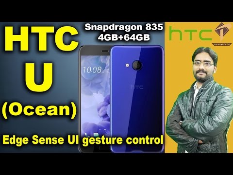 HTC U (Ocean) with Snapdragon 835 and Edge Sense UI gesture control Leaked !!!