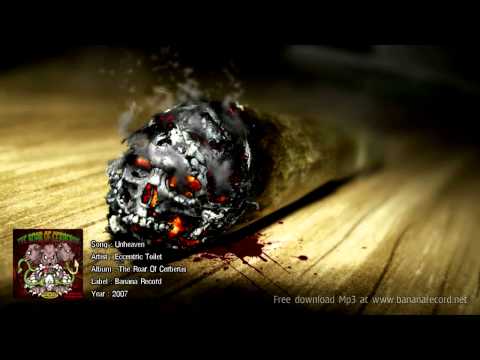 Eccentric Toilet - Unheaven