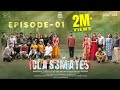 Classmates Episode 1 Prasad Behara Pooja Mohit Ravi Siva Teja Swetha Infinitum Media