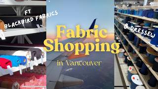 Shopping at my Favourite Fabric Stores in Vancouver | Vlog and Fabric Haul