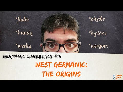 GERMANIC LINGUISTICS #16 - WEST GERMANIC: THE ORIGINS