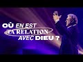 Où en est ta relation avec Dieu ? - Patrick Boudehent