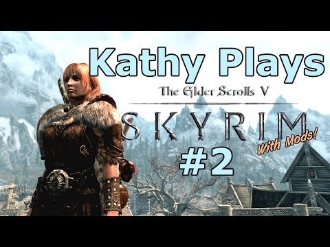 Kathy Plays Skyrim - Episode 2 - Oops We're Arrested