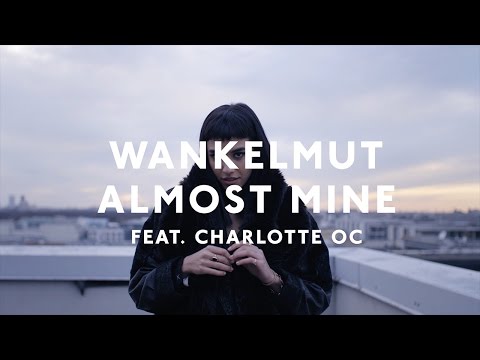 Wankelmut - Almost Mine featuring Charlotte OC (Teaser)
