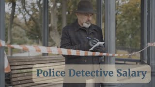 How to Become a Police Detective Salary & Requirements