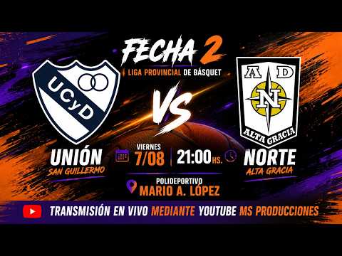 🏀 ¡FECHA 2 EN VIVO! Unión San Guillermo vs. Norte de Alta Gracia | Liga Provincial 2026.