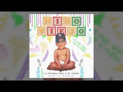 La Fortaleza Real X JP Venom "Niño Viejo" [Official Audio]