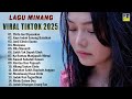 Pop Minang Terbaik 2025 Enak Didengar Lagu Minang Terbaru 2025 Hits Tiktok