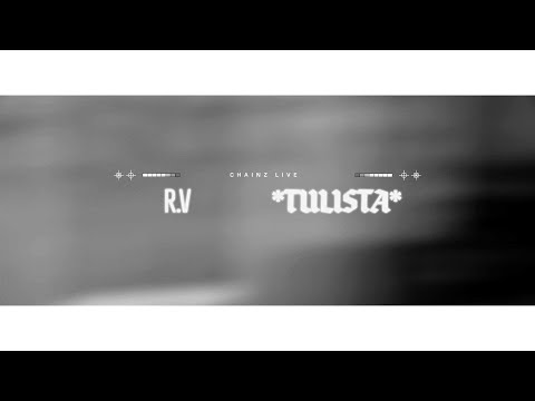 R.V - TULISTA @CHAINZ LIVE(Acapella)