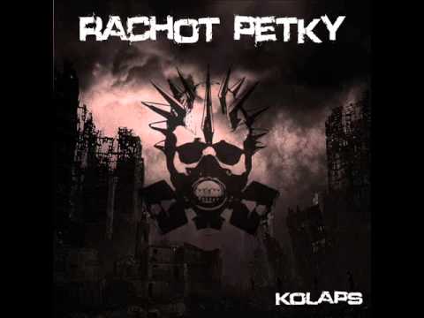 Rachot Petky - Rachot Petky - Kolaps ( 2013 ) FULL ALBUM