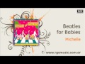 Beatles for Babies - Michelle 
