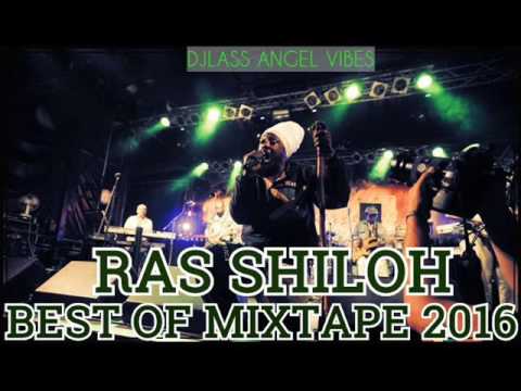 Ras Shiloh Best Of Mixtape By DJLass Angel Vibes (August 2016)