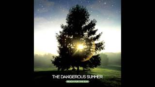The Dangerous Summer - The Permanent Rain HD