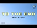 To The End (Official Audio) - Radiant Worship