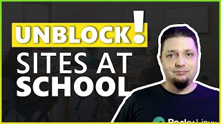 How to Unblock Sites at School 2023 🏫 Easy Fix!