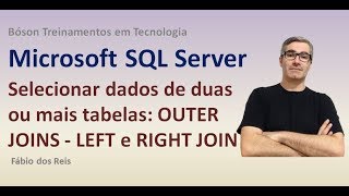 23 - T-SQL - OUTER JOINS - LEFT e RIGHT - Selecionar dados de várias tabelas - SQL Server
