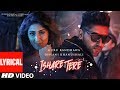 ISHARE TERE Song With Lyrics Guru Randhawa Dhvani Bhanushali DirectorGifty Bhushan Kumar