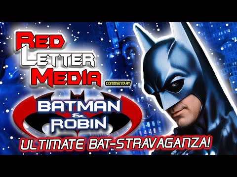 RedLetterMedia - NEW Batman and Robin ULTIMATE BAT-STRAVAGANZA! Commentary Highlights by BanyaBat
