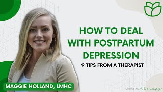 How to Deal with Postpartum Depression (PPD): 9 Tips from a Therapist