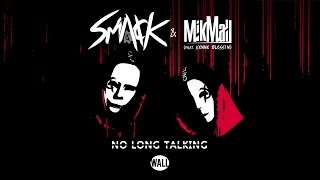 Smack - No Long Talking video