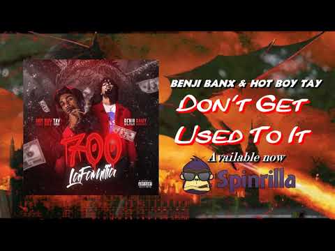 Benji Banx & Hot Boy Tay - Don't Get Used To It