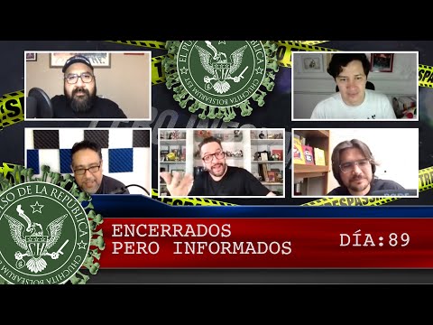 ENCERRADOS PERO INFORMADOS DÍA:89 - EL PULSO DE LA REPÚBLICA