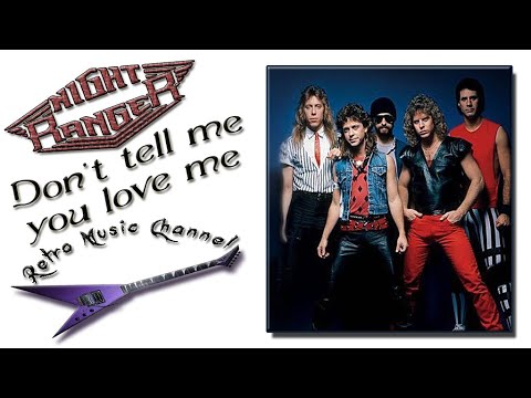Night Ranger - Don't tell me you love me 🎧(lyrics)🎵
