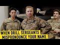 WHEN DRILL SERGEANTS MISPRONOUNCE YOUR NAME 🤣🤣