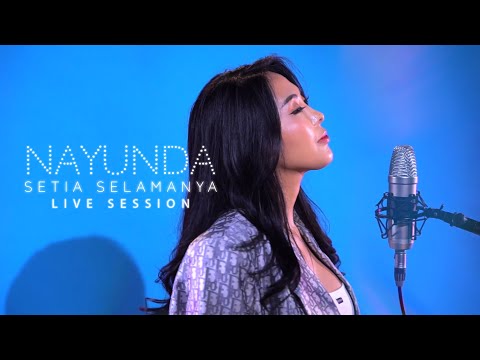 NAYUNDA - SETIA SELAMANYA (LIVE SESSION)