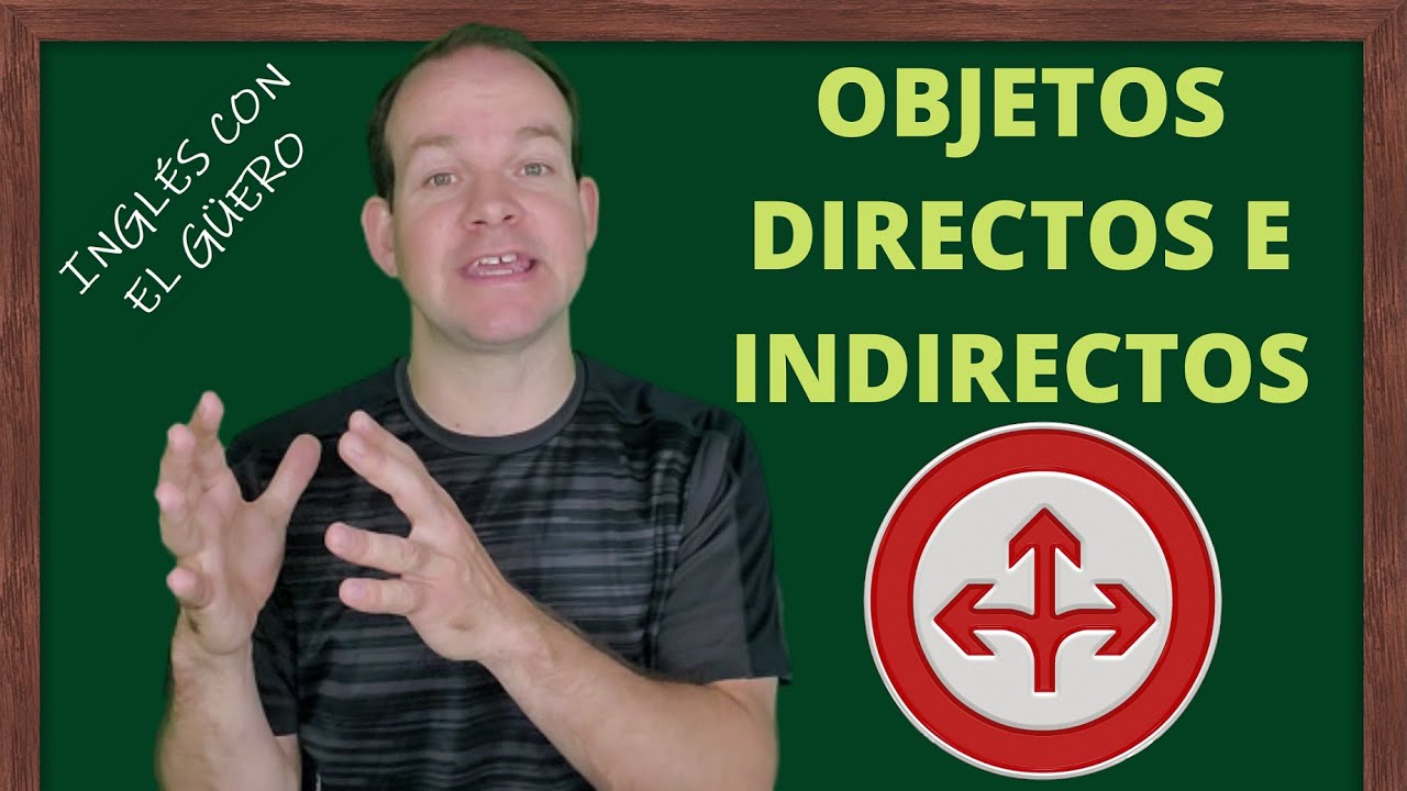 OBJETOS DIRECTOS e INDIRECTOS en INGLÉS
