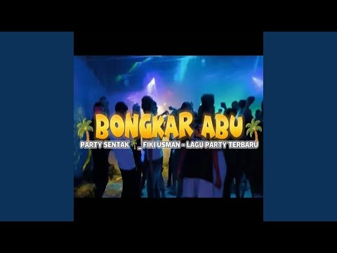 BONGKAR ABU PARTY SENTAK!!!