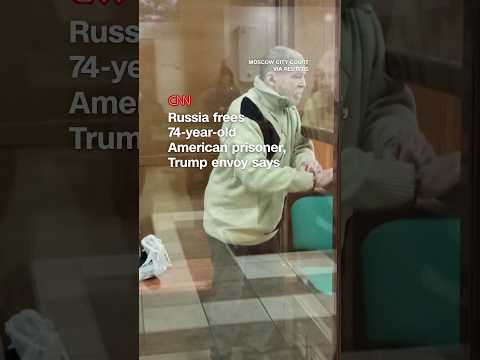 Russia frees 74-year-old American prisoner, Trump envoy says