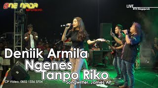 Download lagu Denik Armila - Ngenes Tanpo Riko | ONE NADA Live RTH Singojuruh mp3