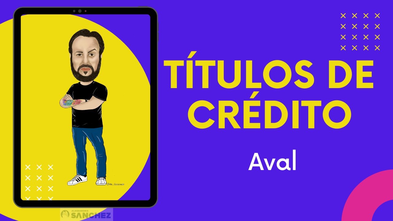 Títulos de Crédito - O que é o Aval? - Direito Empresarial