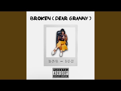 Broken (Dear Granny)