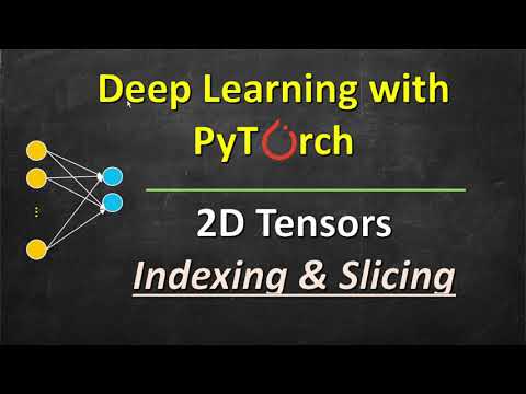 Indexing and Slicing in 2D Tensors | Deep Learning with PyTorch
