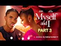 Myself And I 3 KENZY EZIKE ANNABEL APARA