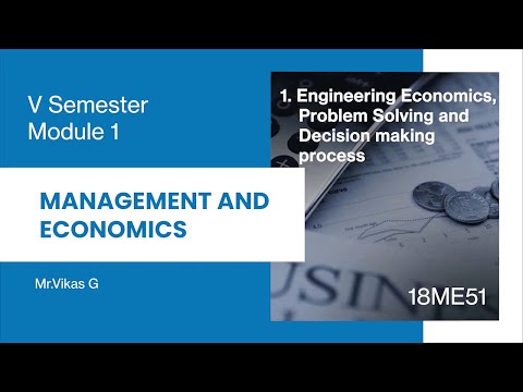 18ME51 | M1 | Part 1 | Engineering Economics, Problem Solving and Decision making process