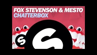 Fox Stevenson & Mesto - Chatterbox